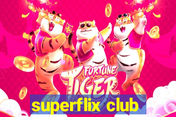 superflix club